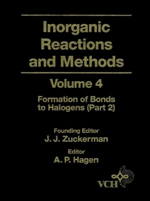 cover image of Inorganic Reactions and Methods, the Formation of Bonds to Halogens (Part 2)